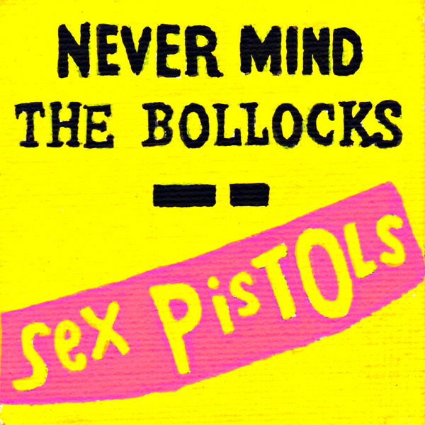 Never Mind the Bollocks, Here's the Sex Pistols